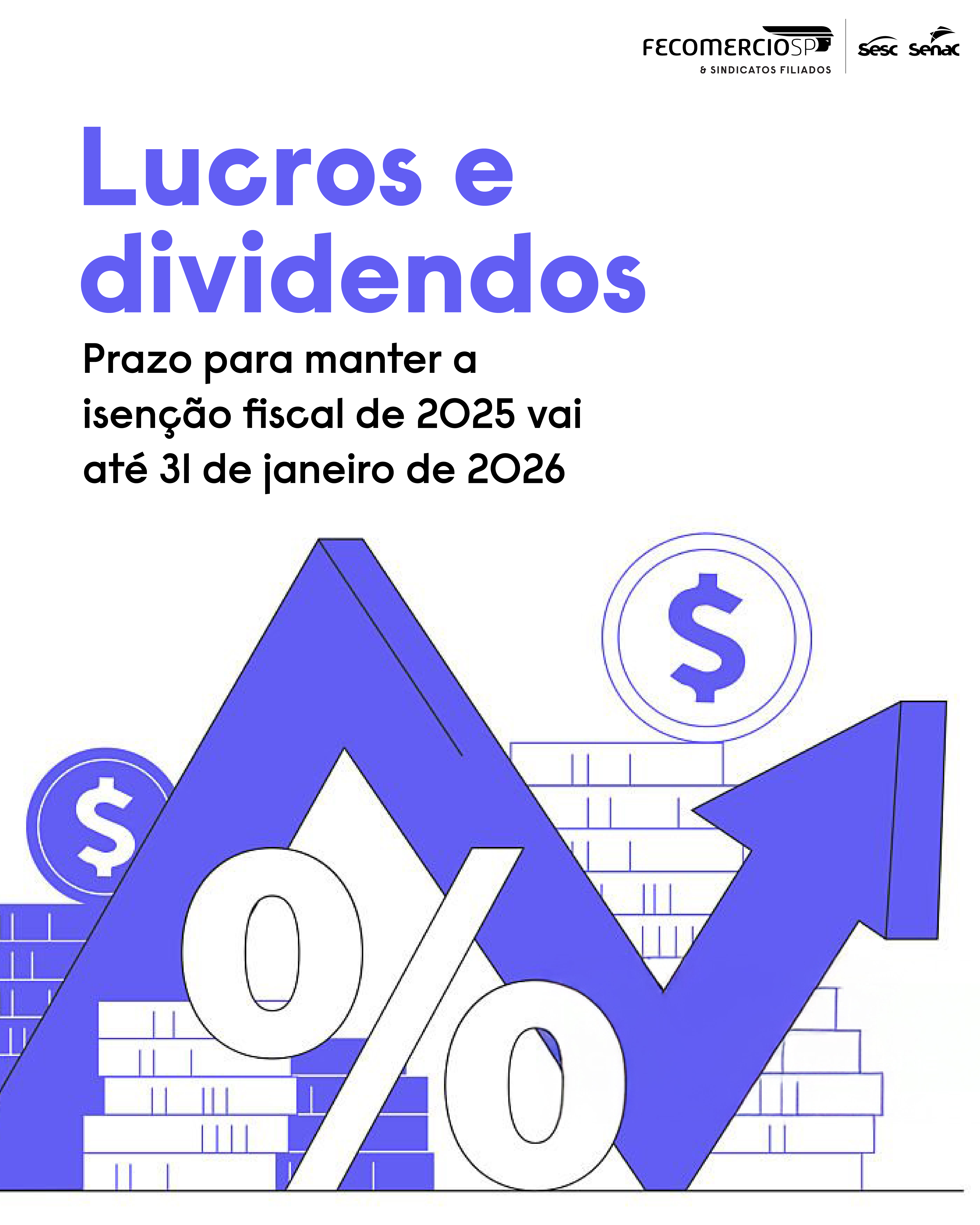Atenção, empresários: o prazo para garantir a isenção de lucros e dividendos de 2025 vai até 31 de janeiro!